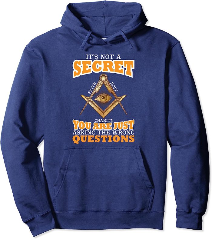 Its Not A Secret Freemason Masonic Master Masons Freemasonry Pullover Hoodie (2)