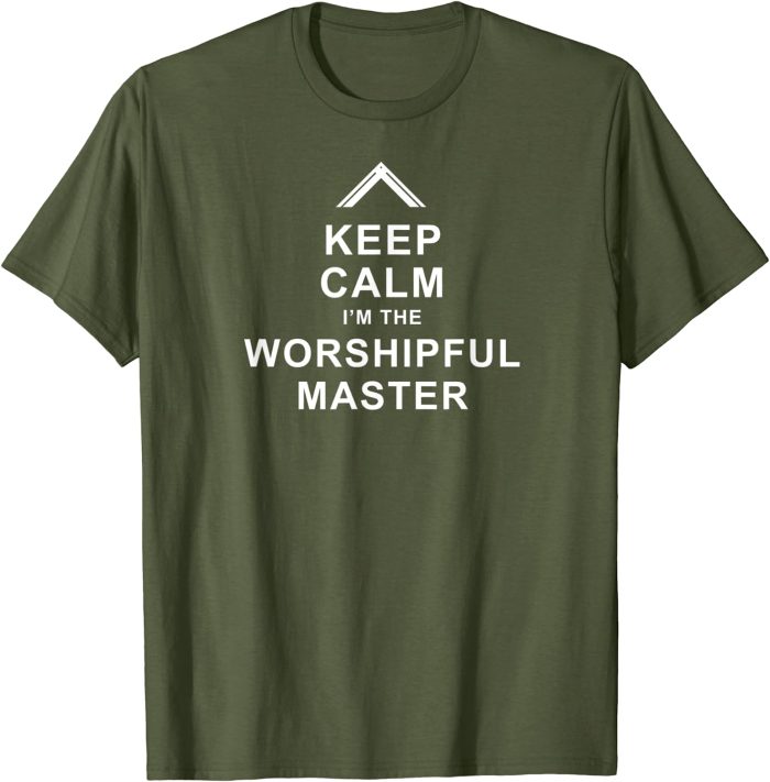 Masonic Keep Calm I'm The Worshipful Master Freemason T-Shirt (2)