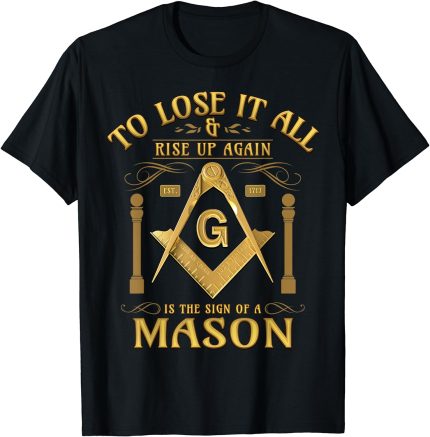 Masonic Rise Up Again Square & Compass Freemason T-Shirt (1)