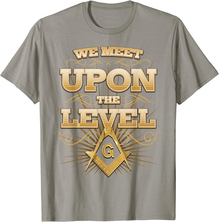 Masonic We Meet Upon The Level Freemason T-Shirt (2)