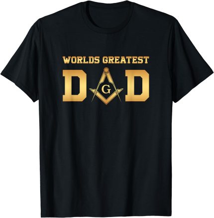 Masonic World's Greatest Dad, Father's Day Gift Freemason T-Shirt (1)