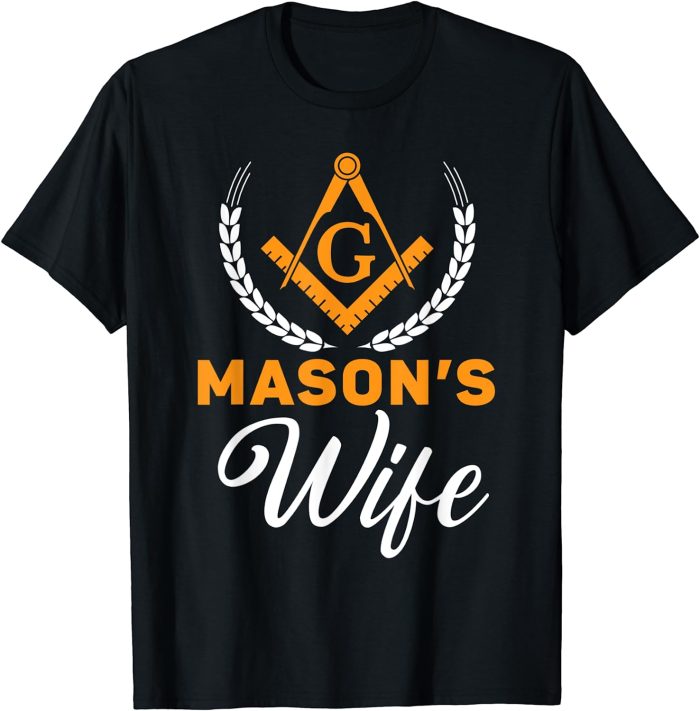 Mason's Wife Freemason Masonic Fraternal Freemasonry T-Shirt (1)